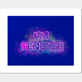 I am kenough Posters and Art